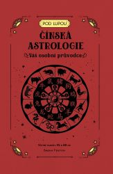 Čínská astrologie - Váš osobní průvodce - Sasha Fenton - Astrologie, horoskopy Čínská astrologie - Váš osobní průvodce