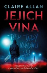 Jejich vina - Teď tady vládnu já - Claire Allan - Romány Jejich vina - Teď tady vládnu já