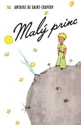 Malý princ - Antoine de Saint-Exupéry - Pohádky Malý princ Malý princ