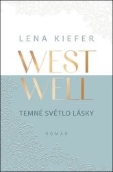 Westwell - Temné světlo lásky