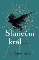 Sluneční král - Kai Spellmeier - Historické romány Sluneční král
