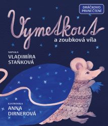 Vymetkout a zoubková víla - Vladimíra Staňková - Dobrodružné knihy pro děti Vymetkout a zoubková víla