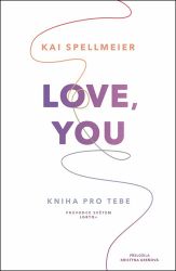 Love, You: Kniha pro tebe - Kai Spellmeier - Psychologické romány Love, You: Kniha pro tebe