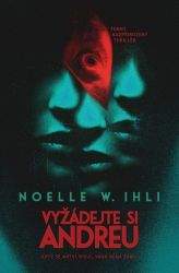 Vyžádejte si Andreu - Noelle W. Ihli - Dobrodružné romány Vyžádejte si Andreu