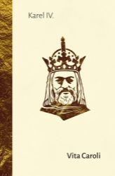 Vita Caroli - Karel IV. Lucemburský - Historické osobnosti Vita Caroli