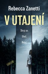 V utajení - Rebecca Zanetti - Thrillery V utajení