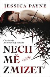 Nech mě zmizet - Thrillery Nech mě zmizet