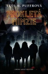Prokletá Mimzie - Tess M. Puffrová - Young Adult Prokletá Mimzie