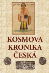 Kosmova kronika česká Kosmova kronika česká