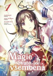 Magie Svaté je všemocná 1 - Yuka Tachibana - Fantasy a sci-fi Magie Svaté je všemocná 1
