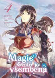 Magie Svaté je všemocná 4 - Yuka Tachibana - Manga Magie Svaté je všemocná 4