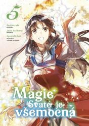 Magie svaté je všemocná 5 - Yuka Tachibana - Fantasy a sci-fi Magie svaté je všemocná 5