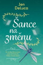 Šance na změnu - Jen DeLuca - Romány pro ženy Šance na změnu