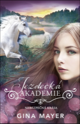 Jezdecká akademie 3 - Nebezpečná krása