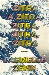 Zítra a zítra, zítra, zítra, zítra Zítra a zítra, zítra, zítra, zítra