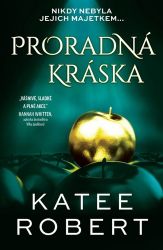 Proradná kráska - Katee Robert - Erotické romány Proradná kráska