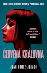 Červená královna - Juan Gómez-Jurado - Thrillery Červená královna