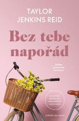 Bez tebe napořád - Taylor Jenkins Reid - Romány pro ženy Bez tebe napořád