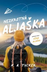Nezkrotná Aljaška - K. A. Tucker - Erotické romány Nezkrotná Aljaška