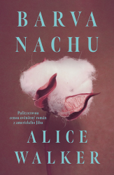 Barva nachu - Alice Walker - Historické romány Barva nachu