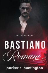 Bastiano Romano - Parker S. Huntington - Erotické romány Bastiano Romano