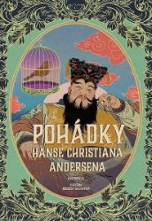 Pohádky Hanse Christiana Andersena - Hans Christian Andersen - Andersenovy pohádky Pohádky Hanse Christiana Andersena