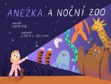 Anežka a noční ZOO - Robin Král - Dobrodružné knihy pro děti Anežka a noční zoo