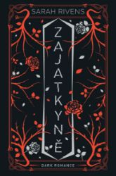 Zajatkyně 2 - Sarah Rivens - Erotické romány Zajatkyně 2
