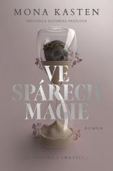 Ve spárech magie - Mona Kasten - Young Adult Ve spárech magie