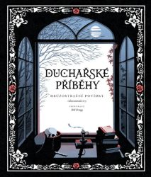 Duchařské příběhy - Hrůzostrašné povídky viktoriánské éry - kolektiv autorů - Horory Duchařské příběhy - Hrůzostrašné povídky viktoriánské éry