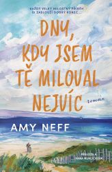 Dny, kdy jsem tě milovala nejvíc Dny, kdy jsem tě milovala nejvíc