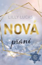 Nová přání / Najdi mě v Green Valley - Lilly Lucas - Romány Nová přání / Najdi mě v Green Valley