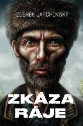 Zkáza ráje - Zdeněk Jarchovský - Sci-fi Zkáza ráje