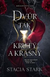 Dvůr tak krutý a krásný Dvůr tak krutý a krásný