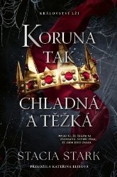 Koruna tak chladná a těžká Koruna tak chladná a těžká
