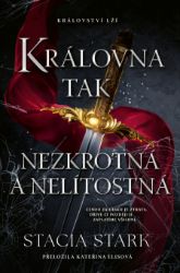 Královna tak nezkrotná a nelítostná - Stacia Stark - Fantasy Královna tak nezkrotná a nelítostná