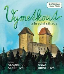 Vymetkout a hradní záhada - Vladimíra Staňková - Dobrodružné knihy pro děti Vymetkout a hradní záhada