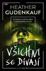 Všichni se dívají - Heather Gudenkauf - Thrillery Všichni se dívají