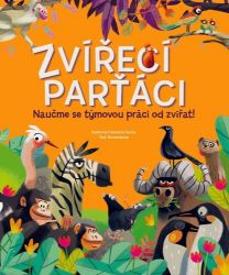 Zvířecí parťáci - Naučme se týmovou práci od zvířat! - Zvířata Zvířecí parťáci - Naučme se týmovou práci od zvířat!