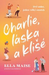 Charlie, láska a klišé - Romány pro ženy Charlie, láska a klišé