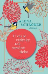 U vás je vždycky tak strašně ticho U vás je vždycky tak strašně ticho