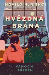Hvězdná brána - Vánoční příběh - Ingvild H. Rishoi - Romány Hvězdná brána - Vánoční příběh