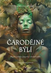 Čarodějné býlí - Cecilia Lattari - Esoterika a duchovno Čarodějné býlí