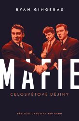 Mafie - Celosvětové dějiny - Ryan Gingeras - Biografie a autobiografie Mafie: Celosvětové dějiny