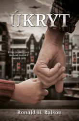 Úkryt - Ronald H. Balson - Historické romány Úkryt