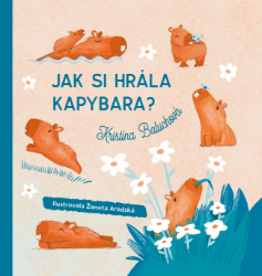 Jak si hrála kapybara? Jak si hrála kapybara?