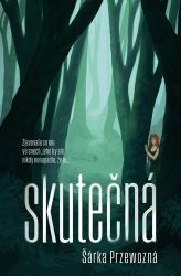 Skutečná - Šárka Przewozná - Dobrodružné romány Skutečná