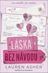 Láska bez návodu - Lauren Asher - Erotické romány Láska bez návodu
