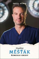 Ondřej Měšťák: Řemeslo krásy Ondřej Měšťák: Řemeslo krásy