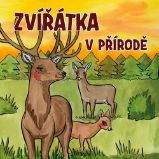 Zvířátka v přírodě - Leporela pro děti Zvířátka v přírodě